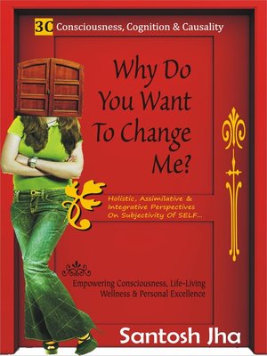 cover image of Why Do You Want to Change Me?